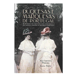 DUQUESAS E MARQUESAS DE PORTUGAL