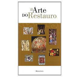 A ARTE DO RESTAURO NA VALORIZAÇÃO DO PATRIMÓNIO CULTURAL PORTUGUÊS 