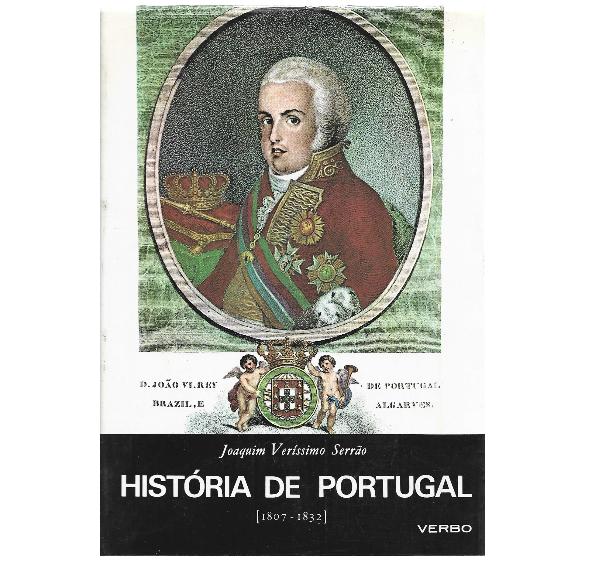 HISTÓRIA DE PORTUGAL: VOL. VII: A INSTAURAÇÃO DO LIBERALISMO (1807 A 1832)