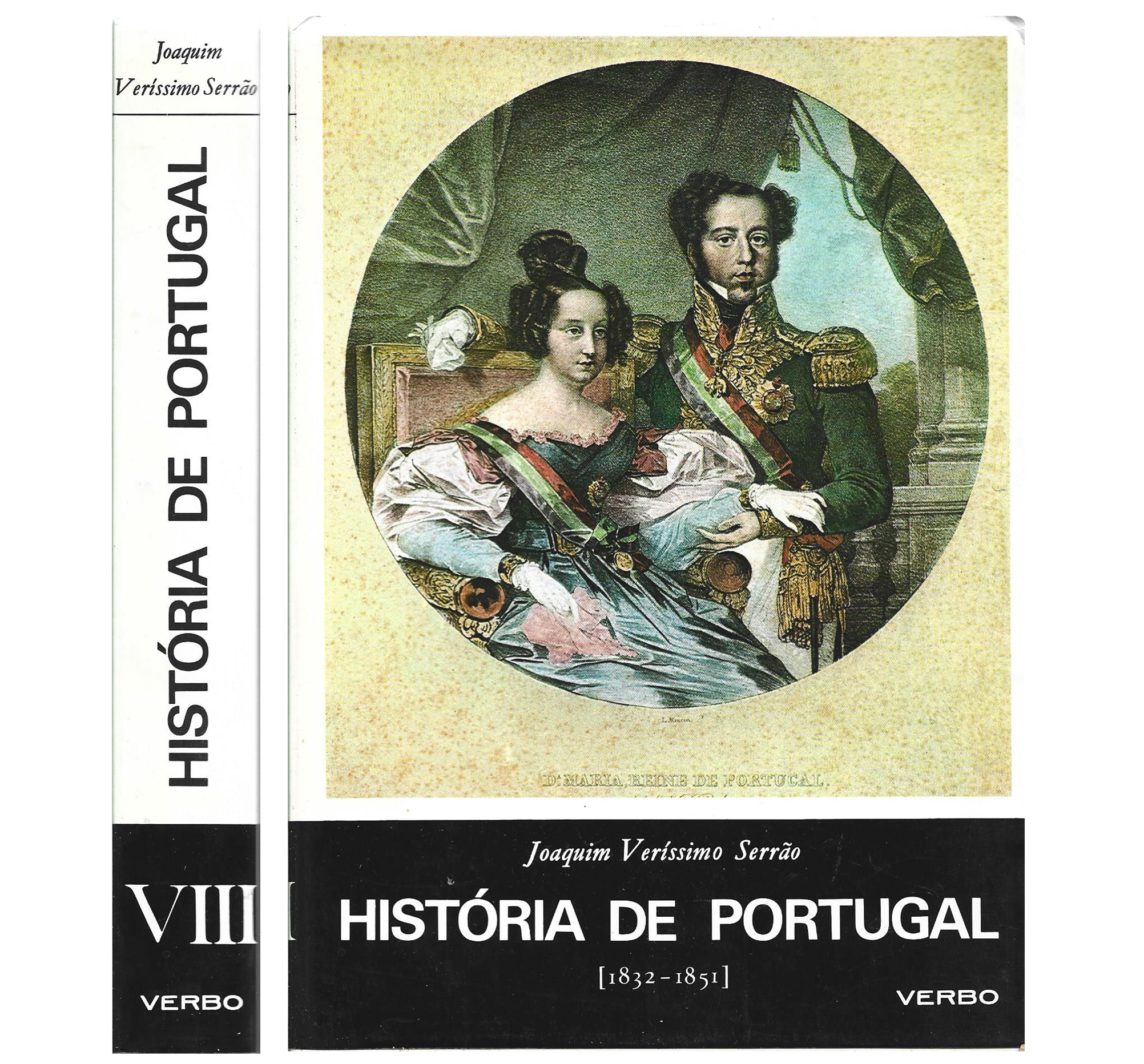 HISTÓRIA DE PORTUGAL: VOL. VIII: DO MINDELO À REGENERAÇÃO (1832 A 1851)