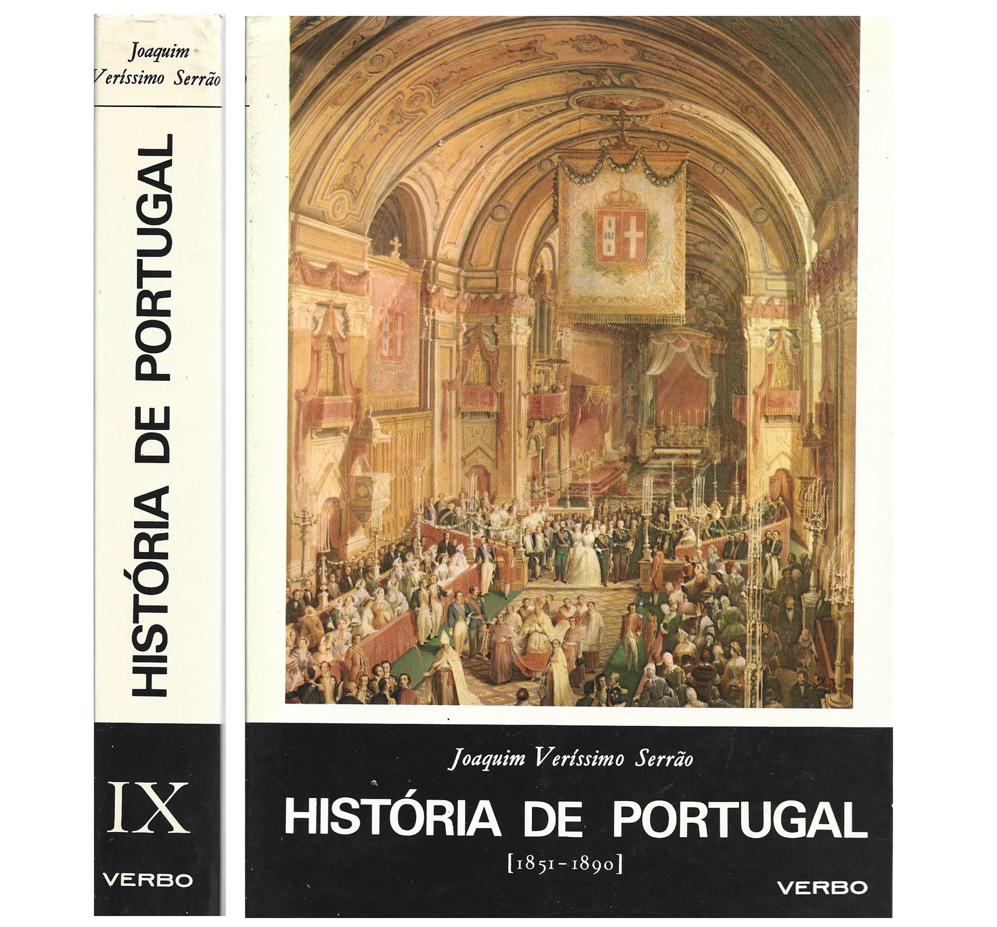 HISTÓRIA DE PORTUGAL: VOL. IX: O TERCEIRO LIBERALISMO (1851 A 1890)