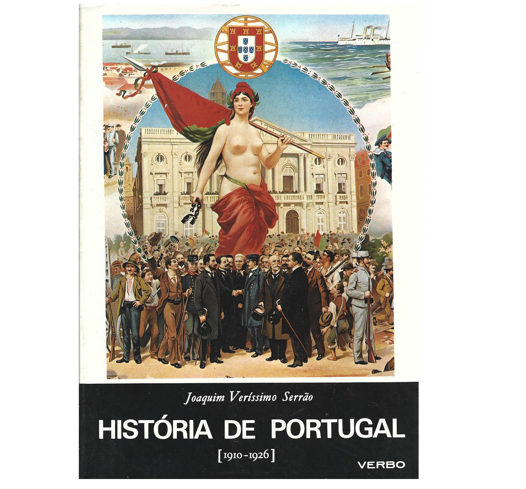 HISTÓRIA DE PORTUGAL: VOL.  XI: A PRIMEIRA REPÚBLICA (1910 A 1926) 