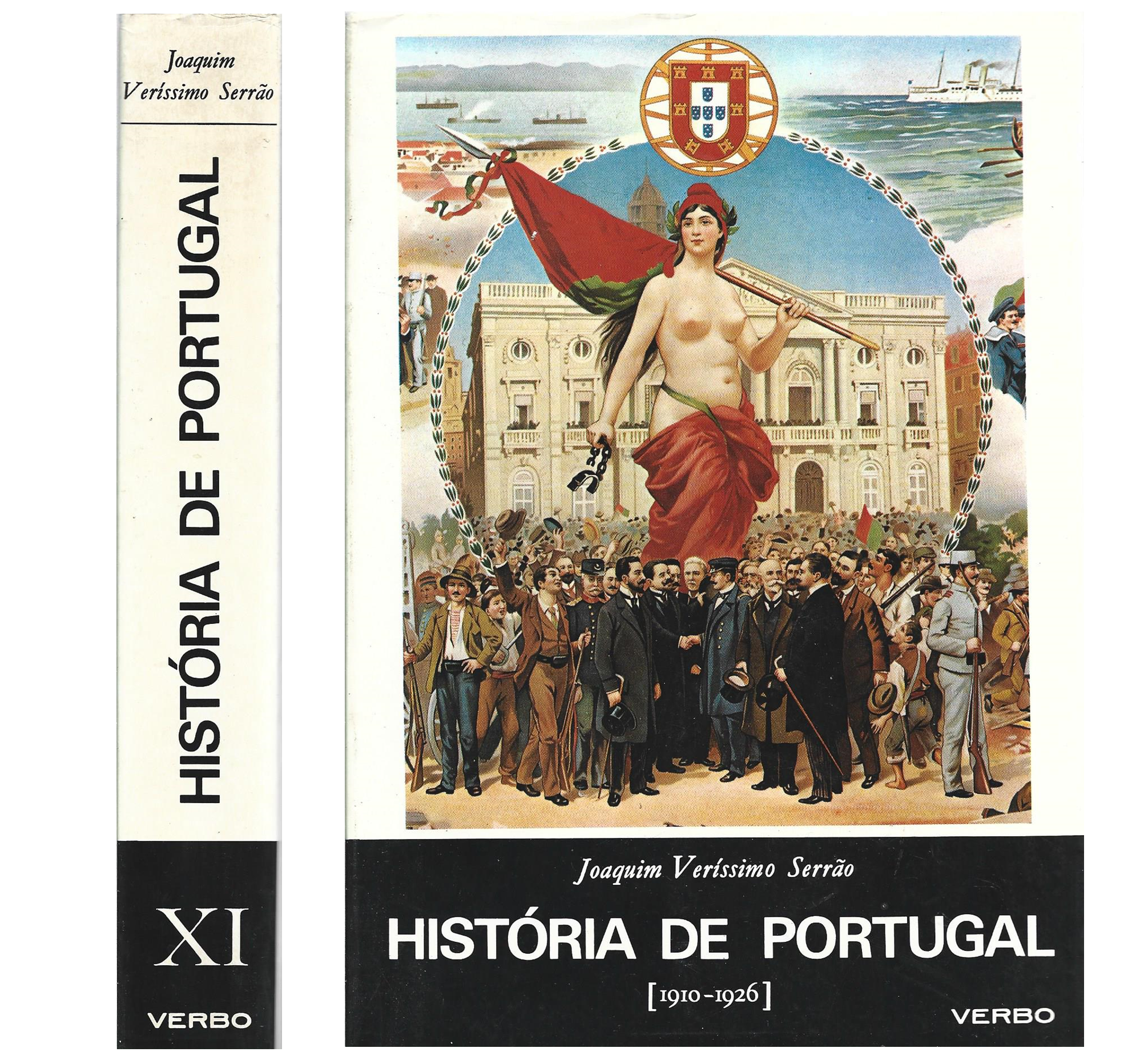 HISTÓRIA DE PORTUGAL: VOL.  XI: A PRIMEIRA REPÚBLICA (1910 A 1926) 
