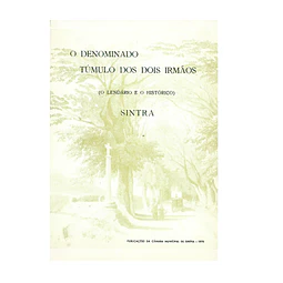 [SINTRA]: TÚMULO DOS DOIS IRMÃOS. O LENDÁRIO E O HISTÓRICO 
