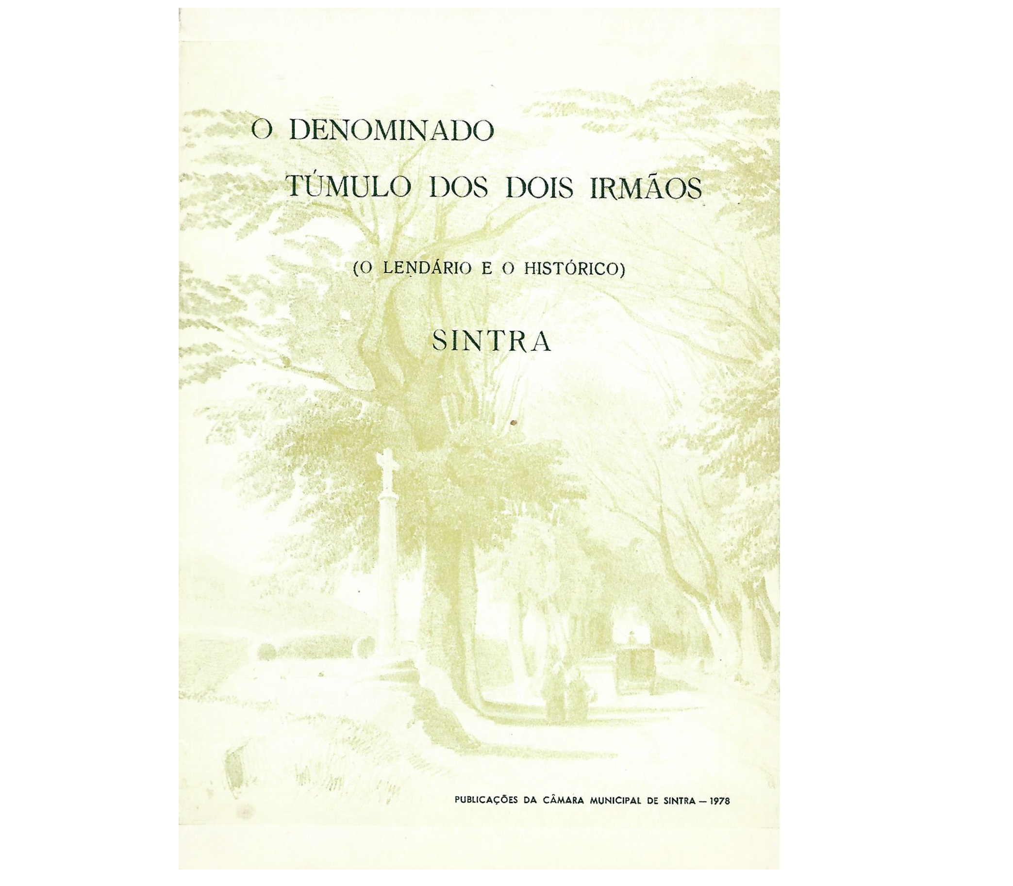 [SINTRA]: TÚMULO DOS DOIS IRMÃOS. O LENDÁRIO E O HISTÓRICO 