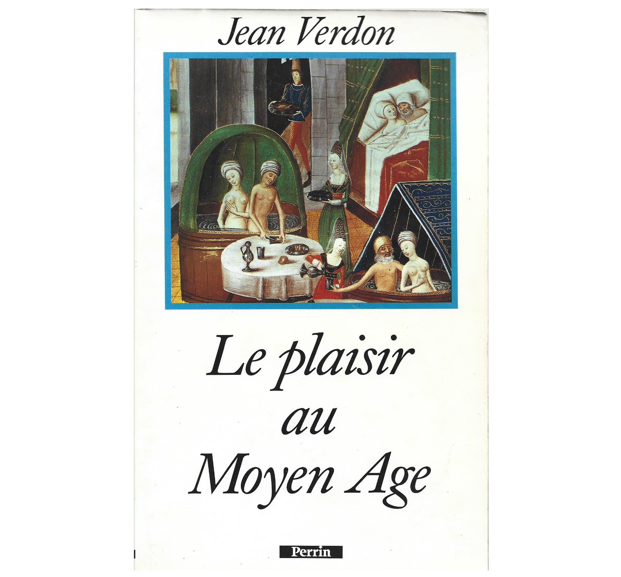 LE PLAISIR AU MOYEN AGE