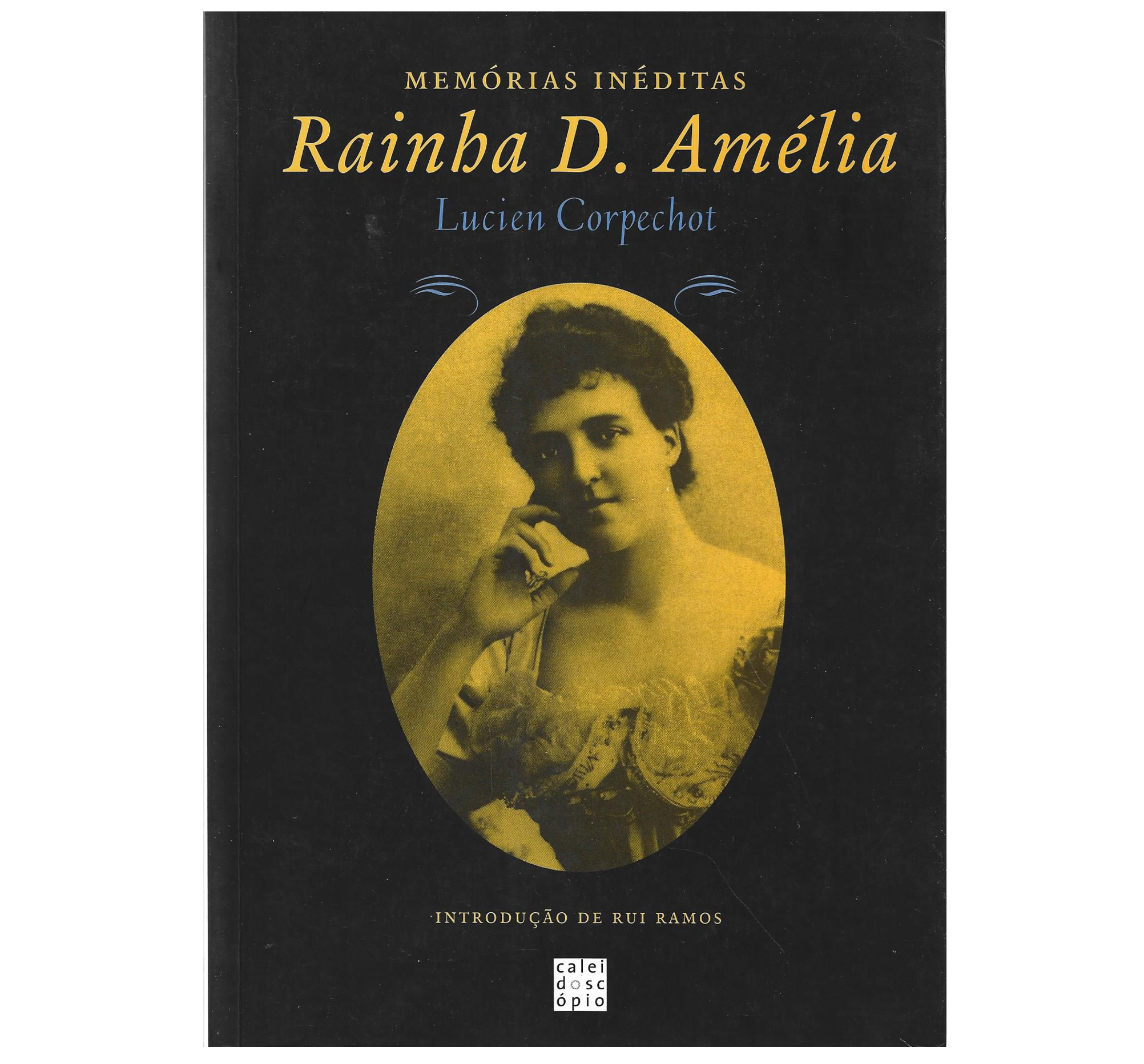 MEMÓRIAS INÉDITAS DA RAINHA D. AMÉLIA