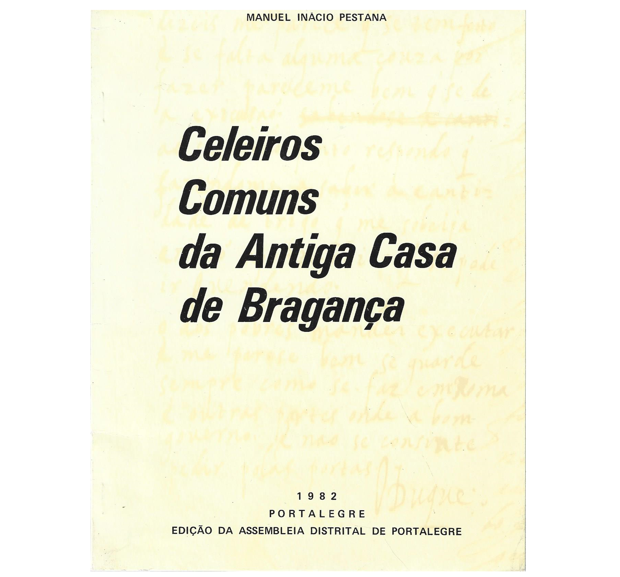 CELEIROS COMUNS DA ANTIGA CASA DE BRAGANÇA