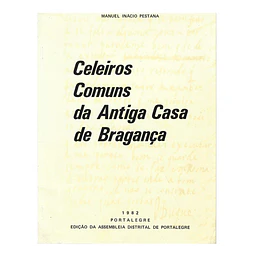 CELEIROS COMUNS DA ANTIGA CASA DE BRAGANÇA