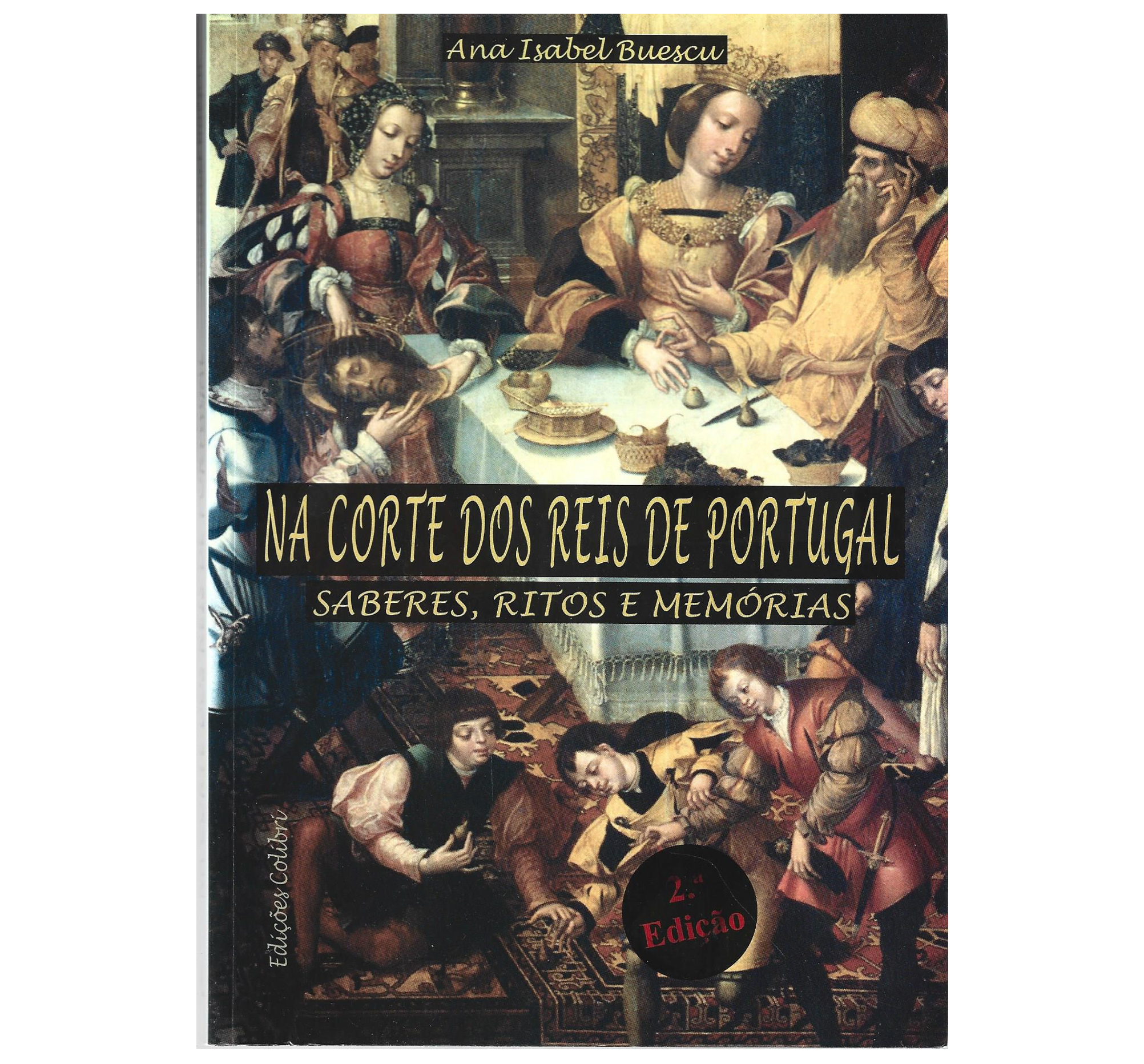SEC. XVI: NA CORTE DOS REIS DE PORTUGAL. SABERES, RITOS E MEMORIAS.