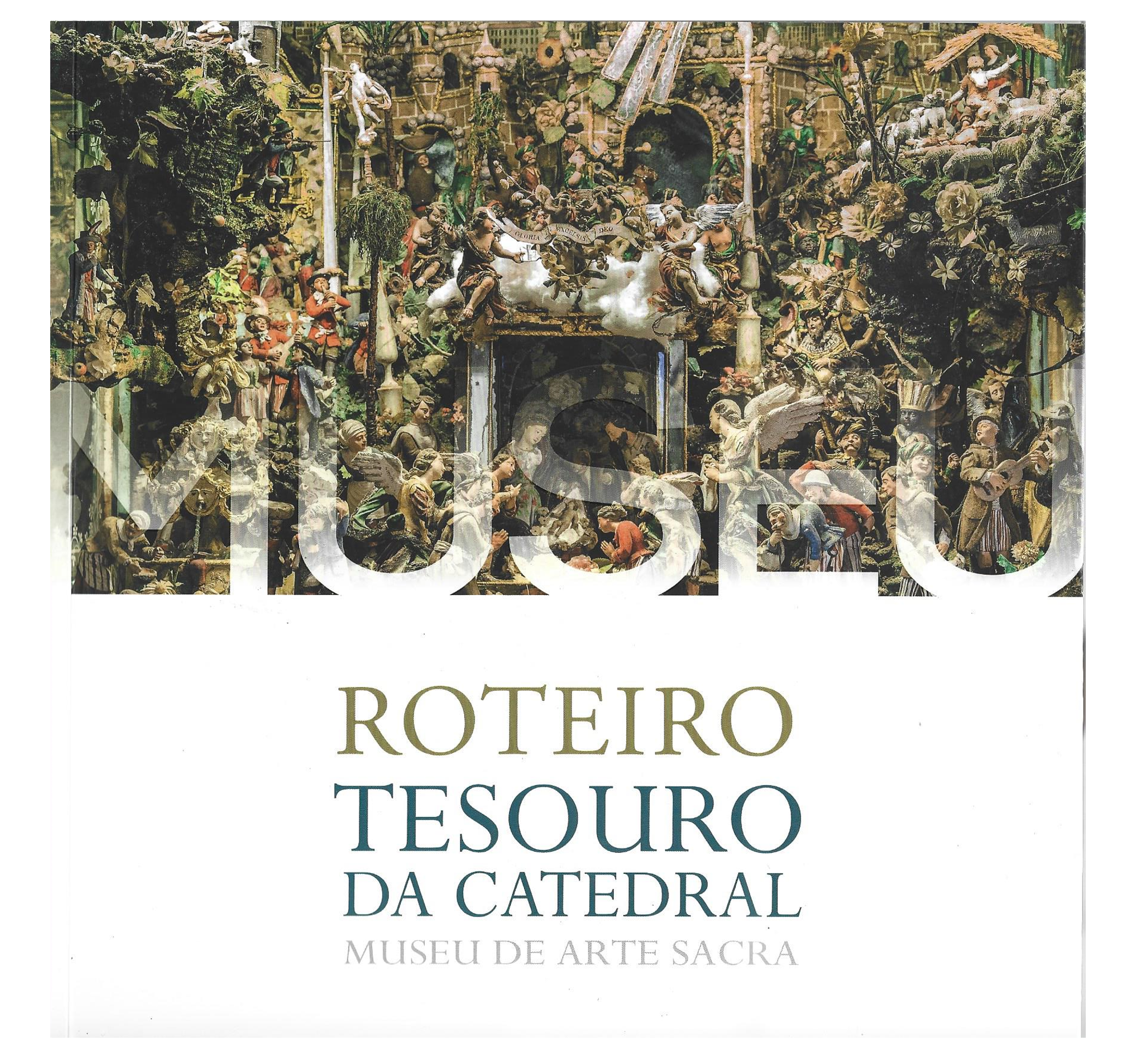 VISEU: ROTEIRO TESOURO DA CATEDRAL | MUSEU DE ARTE SACRA