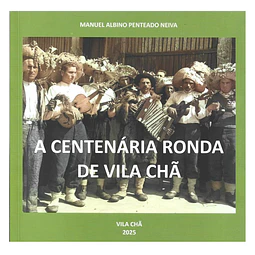 A CENTENÁRIA RONDA DE VILA CHÃ