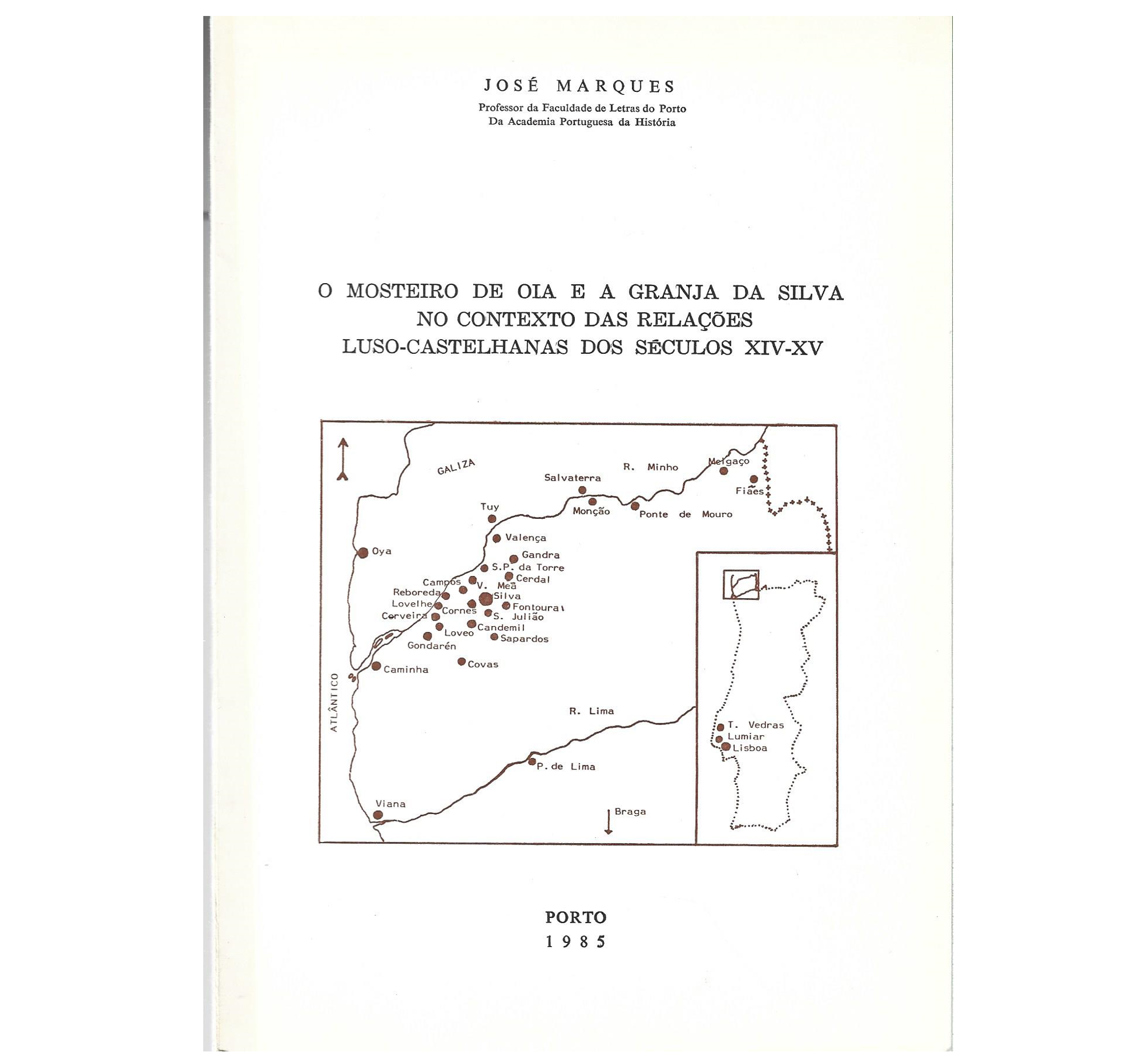 O MOSTEIRO DE OIA E A GRANJA DA SILVA NO CONTEXTO DAS RELAÇÕES LUSO-CASTELHANAS DOS SÉCULOS XIV-XV.