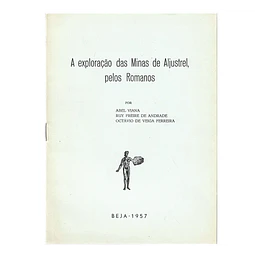 A EXPLORAÇÃO DAS MINAS DE ALJUSTREL PELOS ROMANOS