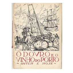 O DOURO E O VINHO DO PORTO: ONTEM E HOJE