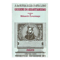 ORIGENS DO SEBASTIANISMO: HISTÓRIA E PERFIGURAÇÃO DRAMÁTICA