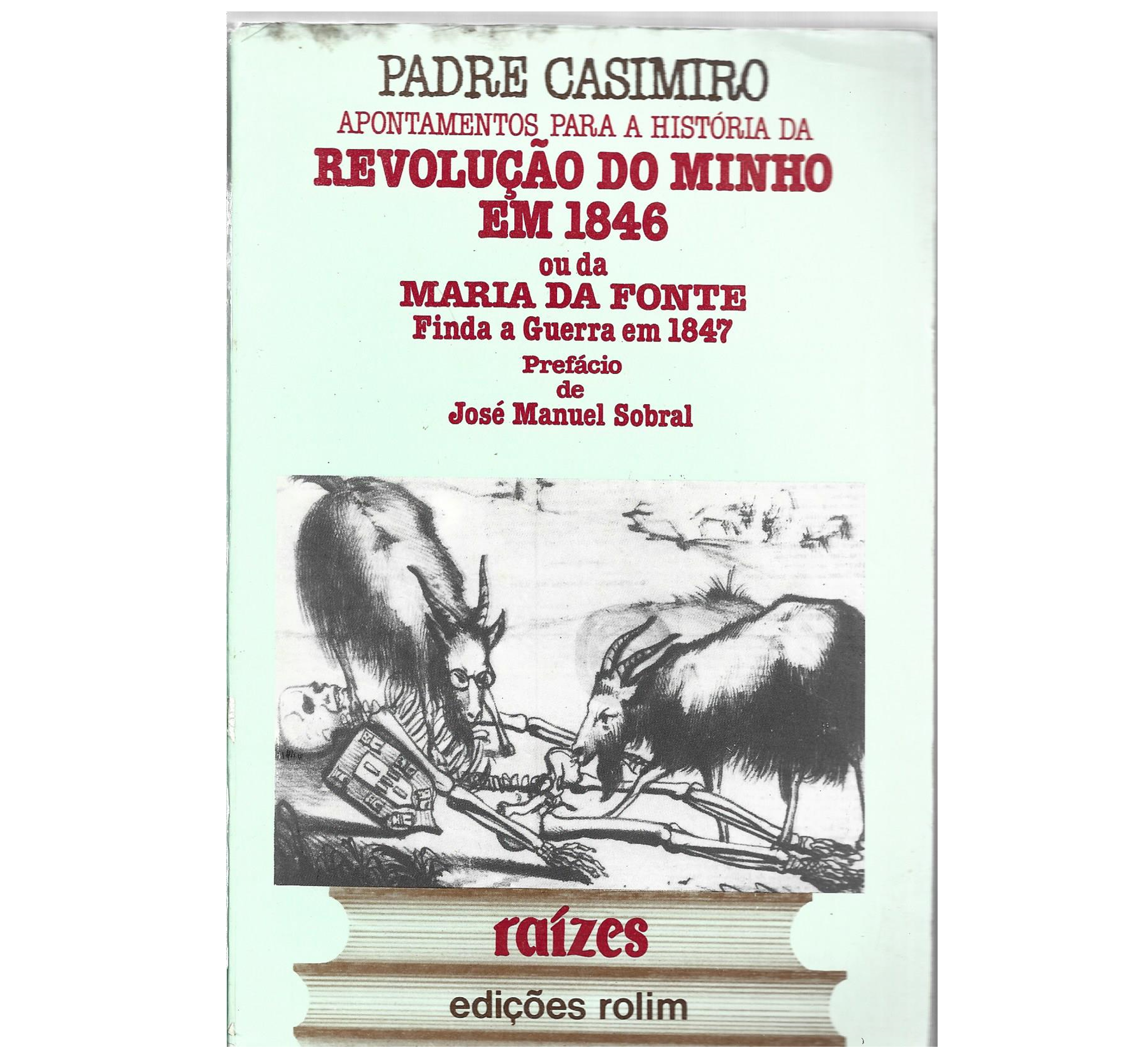 HISTÓRIA DA REVOLUÇÃO DO MINHO EM 1846 OU DA MARIA DA FONTE.