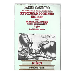 HISTÓRIA DA REVOLUÇÃO DO MINHO EM 1846 OU DA MARIA DA FONTE.