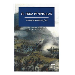 GUERRA PENINSULAR: NOVAS INTERPRETAÇÕES