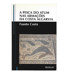 A PESCA DO ATUM NAS ARMAÇÕES DA COSTA ALGARVIA