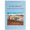 TALHAS, MEMÓRIAS DUMA ALDEIA MEDIEVAL TRANSMONTANA