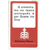 O SIMBOLISMO NO TEATRO PORTUGUÊS: 1890-1990