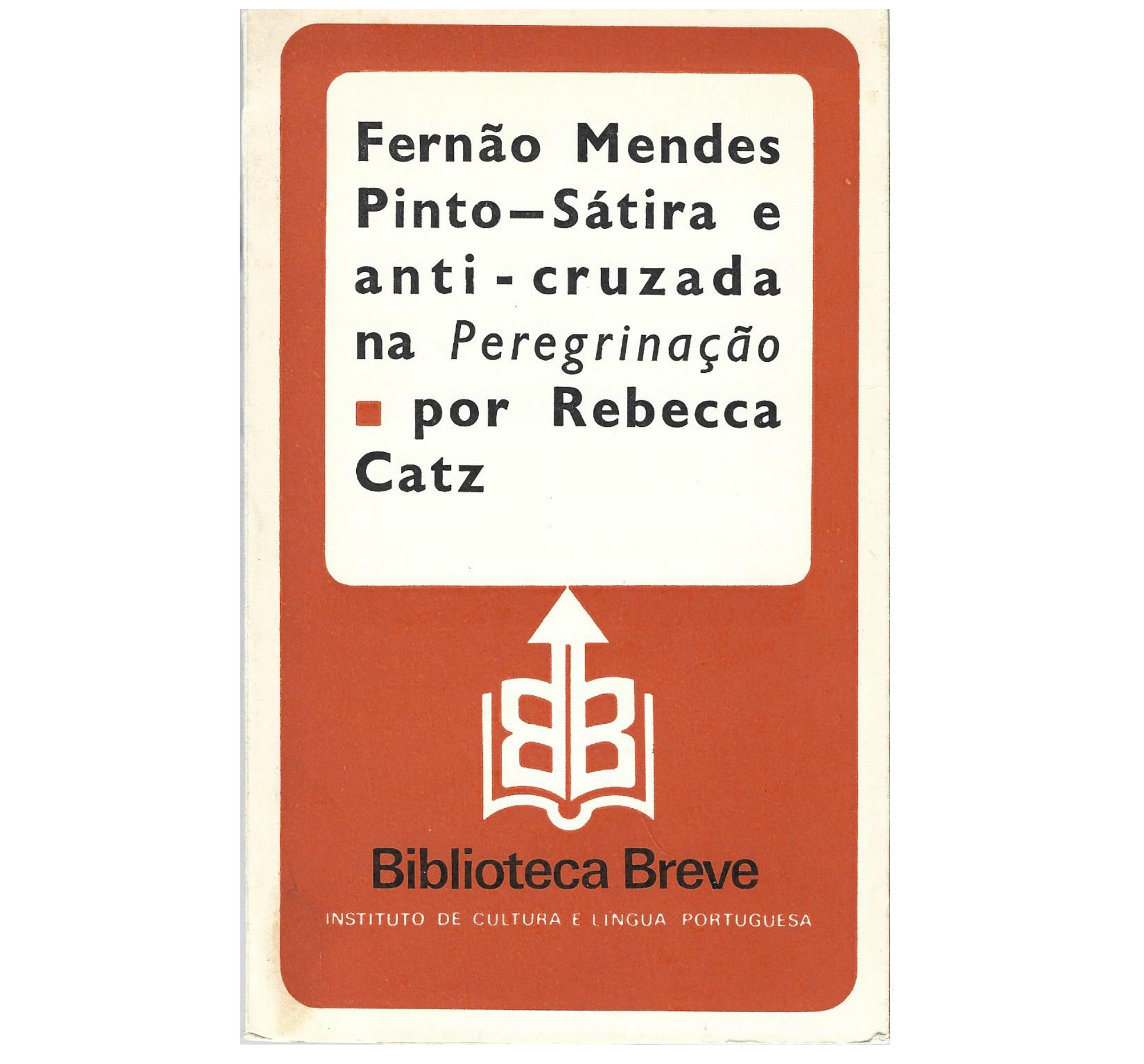FERNÃO MENDES PINTO: SÁTIRA E ANTI-CRUZADA NA PEREGRINAÇÃO 