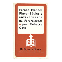 FERNÃO MENDES PINTO: SÁTIRA E ANTI-CRUZADA NA PEREGRINAÇÃO 