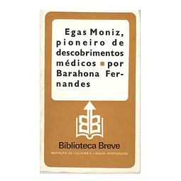 EGAS MONIZ, PIONEIRO DE DESCOBRIMENTOS MÉDICOS