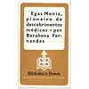 EGAS MONIZ, PIONEIRO DE DESCOBRIMENTOS MÉDICOS