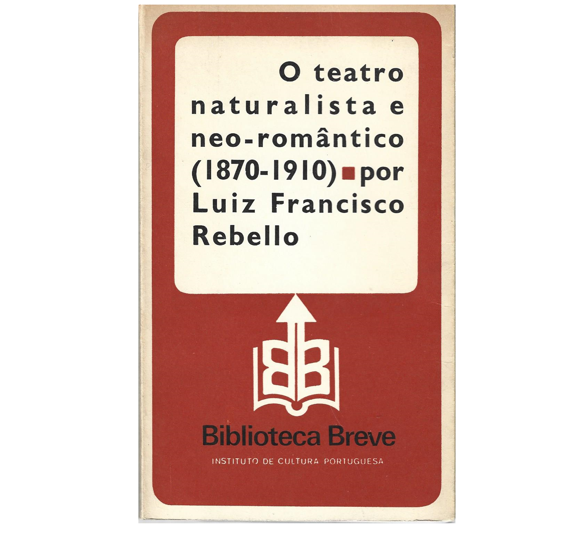 O TEATRO NATURALISTA E NEO-ROMÂNTICO (1870-1910)