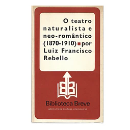 O TEATRO NATURALISTA E NEO-ROMÂNTICO (1870-1910)