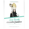 SÃO BENTO E A VIDA FAMILIAR: UMA LEITURA ORIGINAL DA REGRA BENEDITINA.