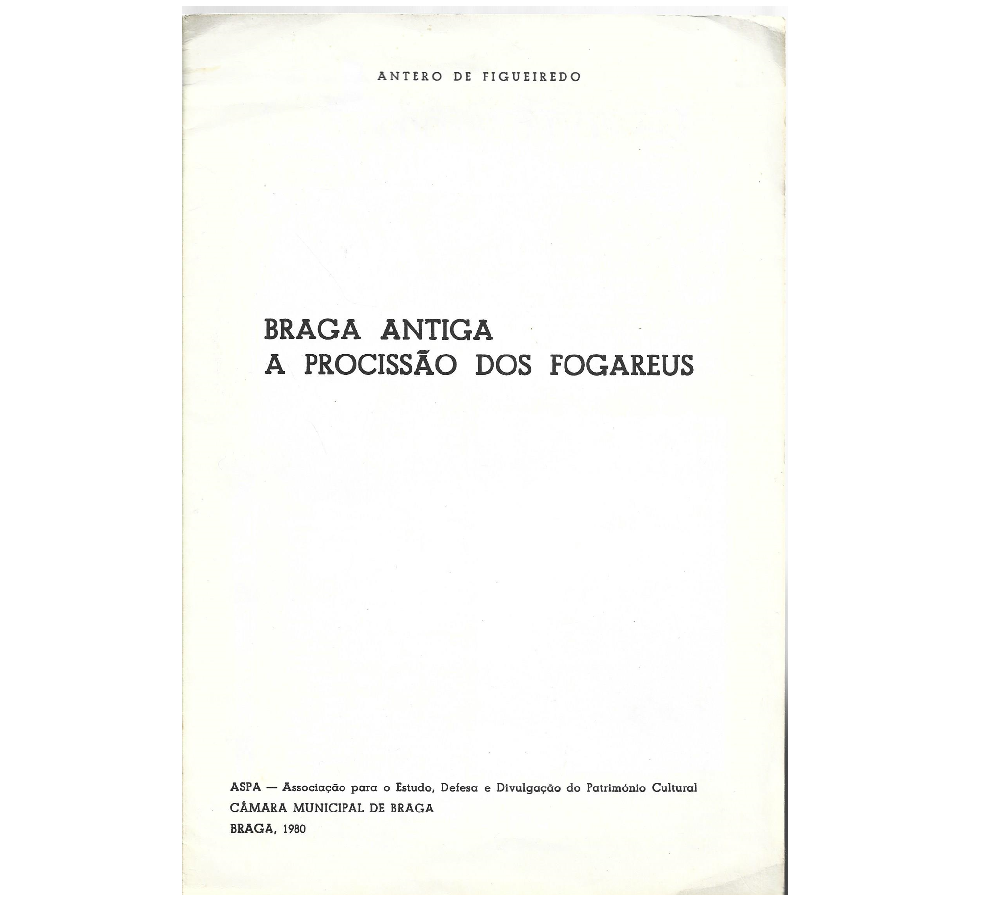 BRAGA ANTIGA A PROCISSÃO DOS FOGAREUS
