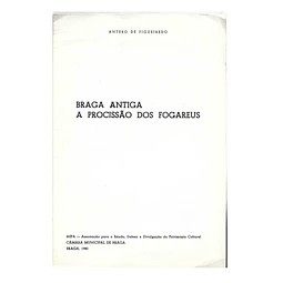 BRAGA ANTIGA A PROCISSÃO DOS FOGAREUS