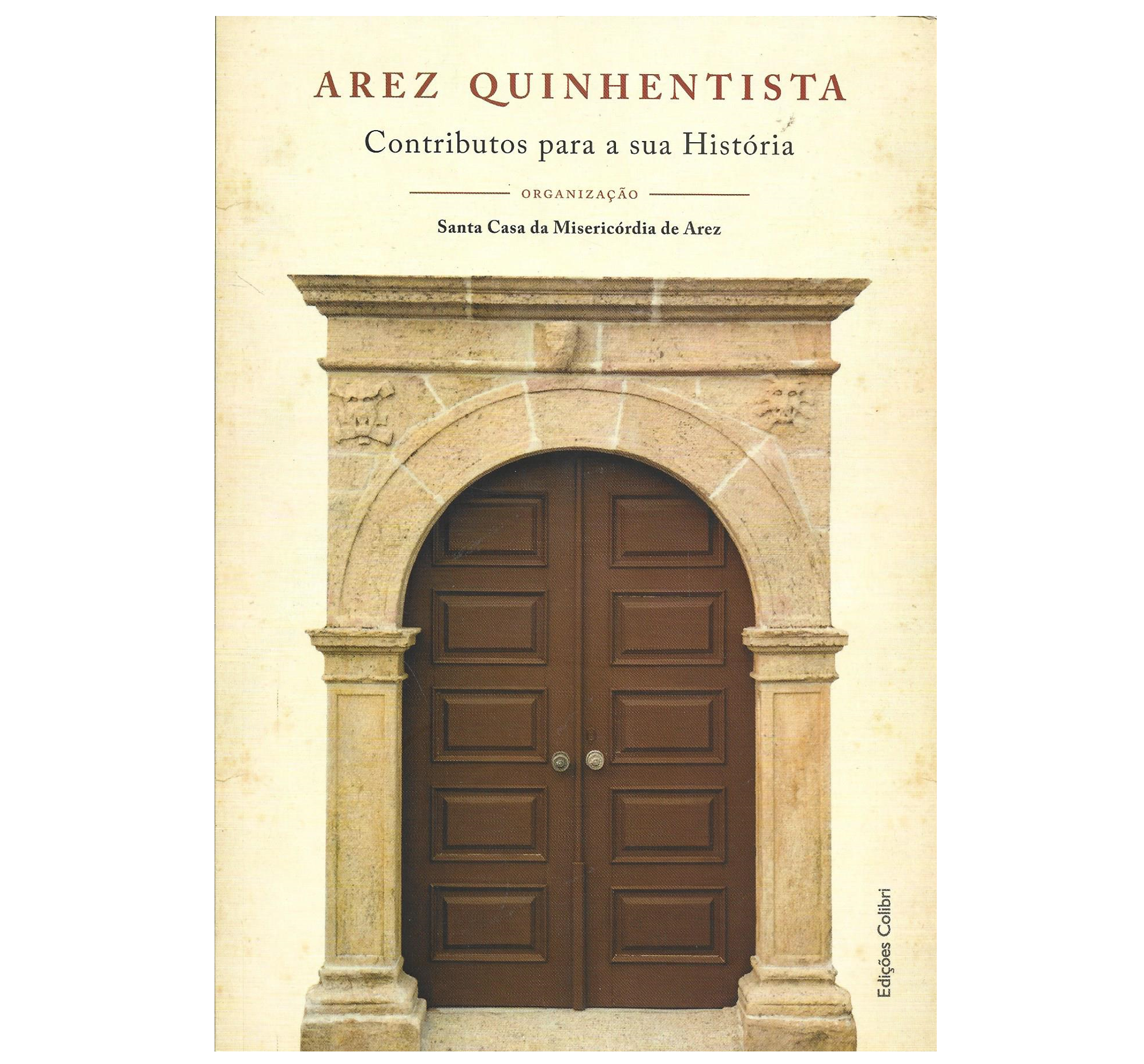AREZ QUINHENTISTA: CONTRIBUTOS PARA A SUA HISTÓRIA