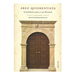 AREZ QUINHENTISTA: CONTRIBUTOS PARA A SUA HISTÓRIA