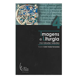 IMAGENS E LITURGIA NA IDADE MÉDIA