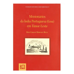 MISSIONÁRIOS DA ÍNDIA PORTUGUESA (GOA) EM TIMOR-LESTE