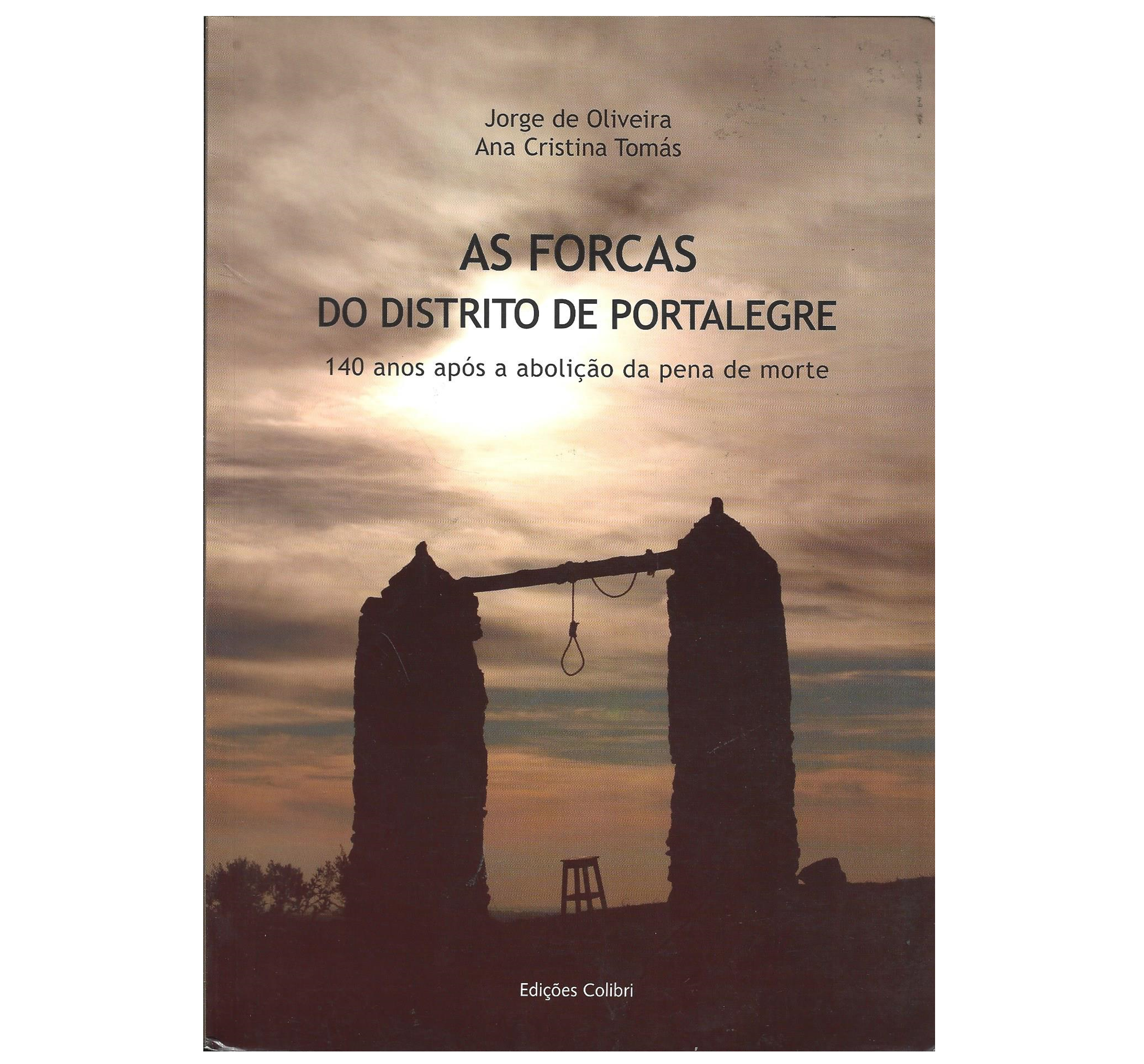 AS FORCAS DO DISTRITO DE PORTALEGRE. 140 ANOS APÓS A ABOLIÇÃO DA PENA DE MORTE