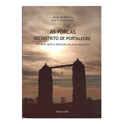 AS FORCAS DO DISTRITO DE PORTALEGRE. 140 ANOS APÓS A ABOLIÇÃO DA PENA DE MORTE