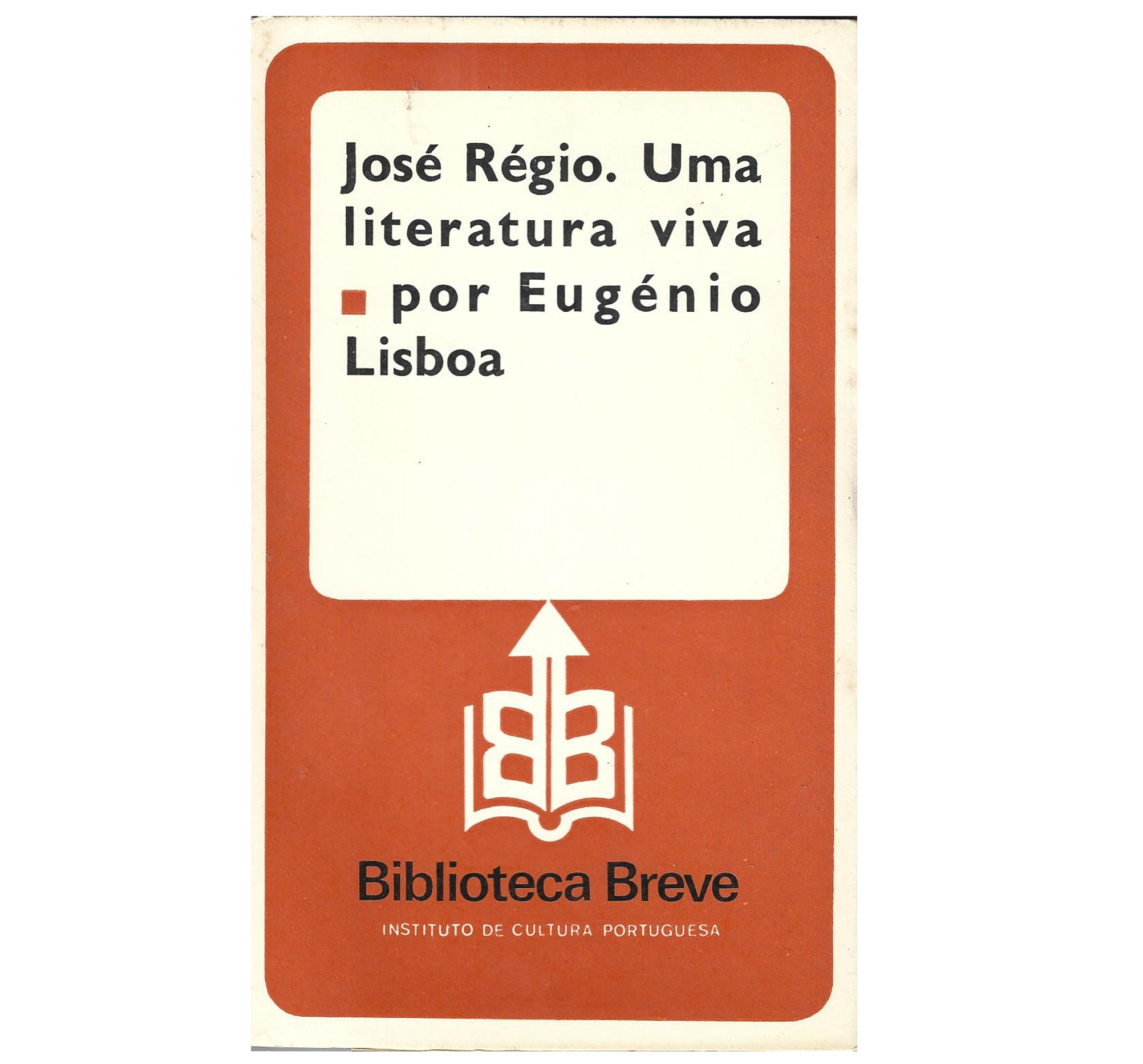 JOSÉ RÉGIO: UMA LITERATURA VIVA