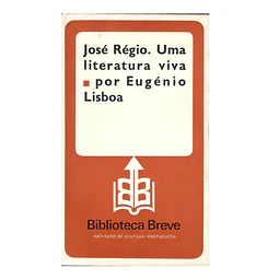 JOSÉ RÉGIO: UMA LITERATURA VIVA