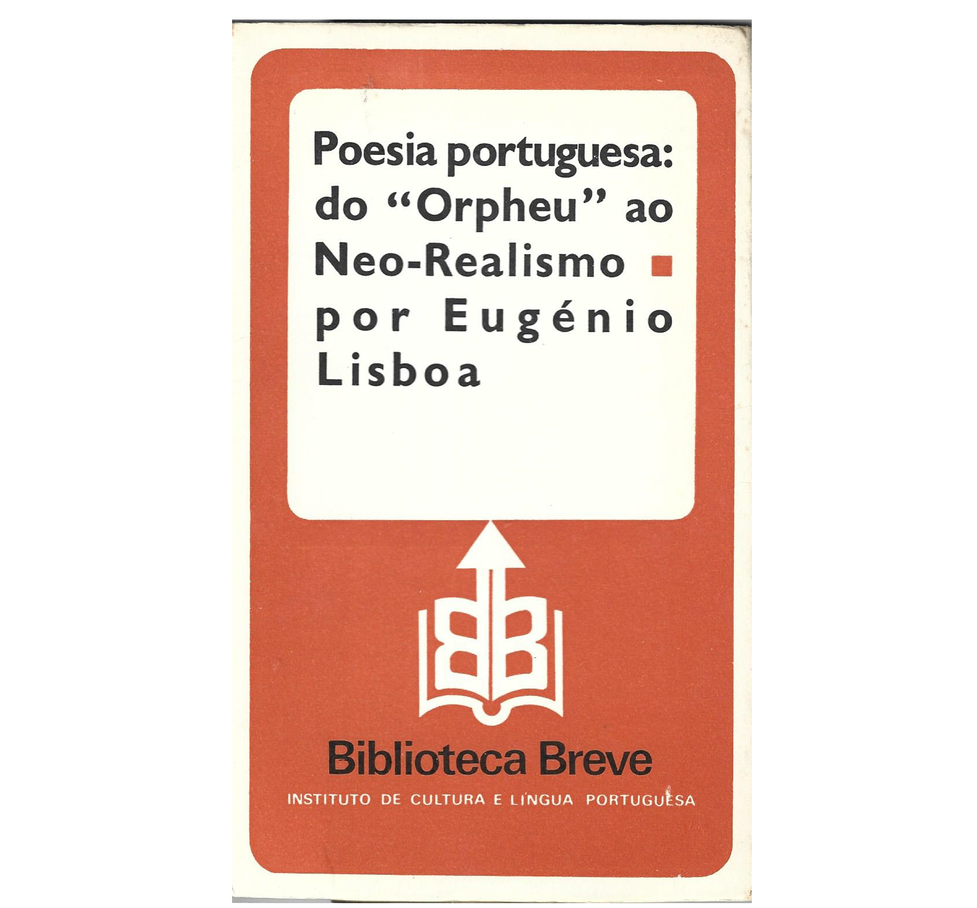POESIA PORTUGUESA: DO "ORPHEU" AO NEO-REALISMO