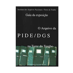 O ARQUIVO DA PIDE-DGS NA TORRE DO TOMBO 
