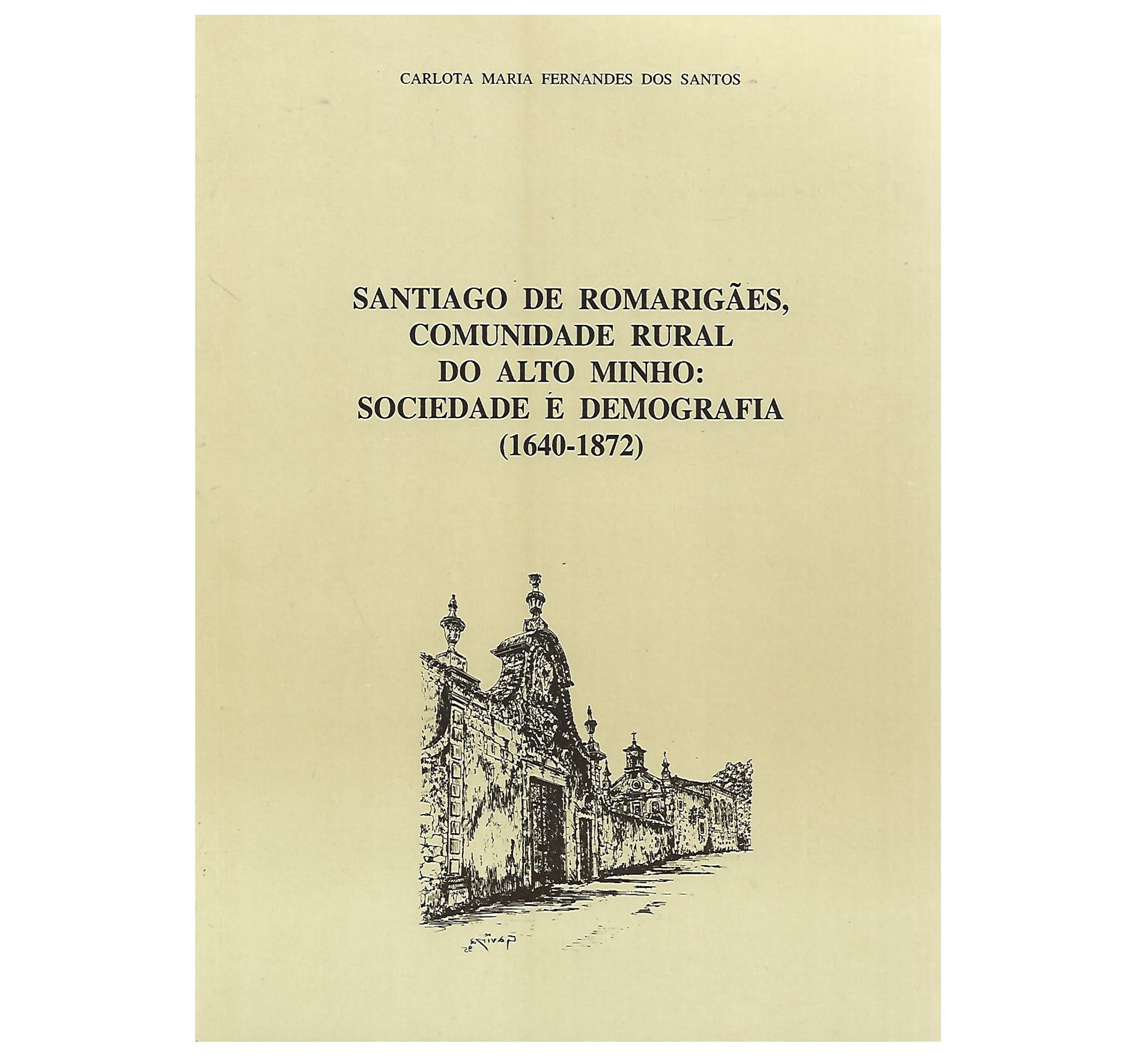 SANTIAGO DE ROMARIGÃES, COMUNIDADE RURAL DO ALTO MINHO