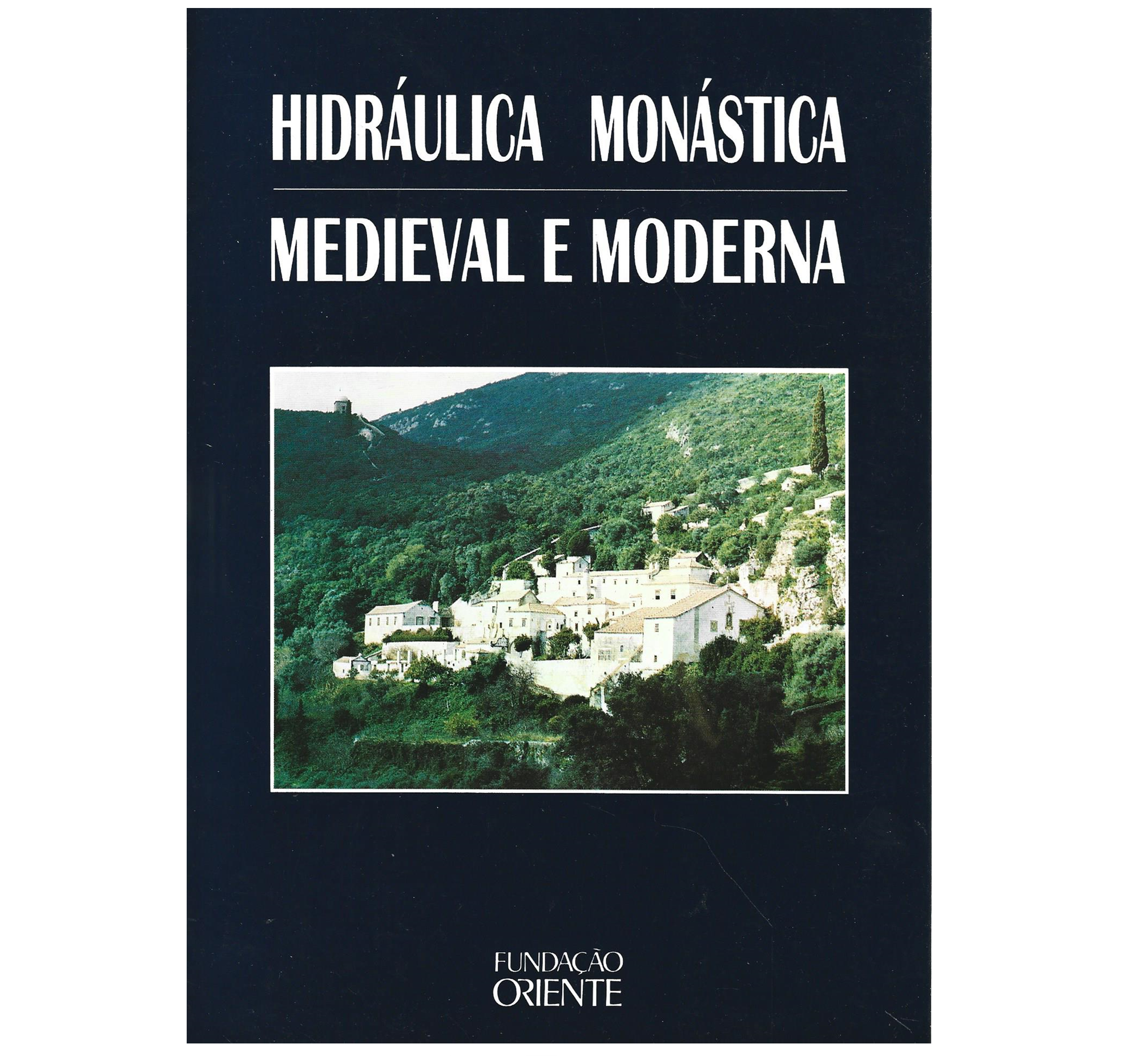 HIDRÁULICA MONÁSTICA MEDIEVAL E MODERNA.