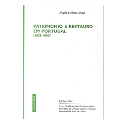 PATRIMÓNIO E RESTAURO EM PORTUGAL (1825-1852)