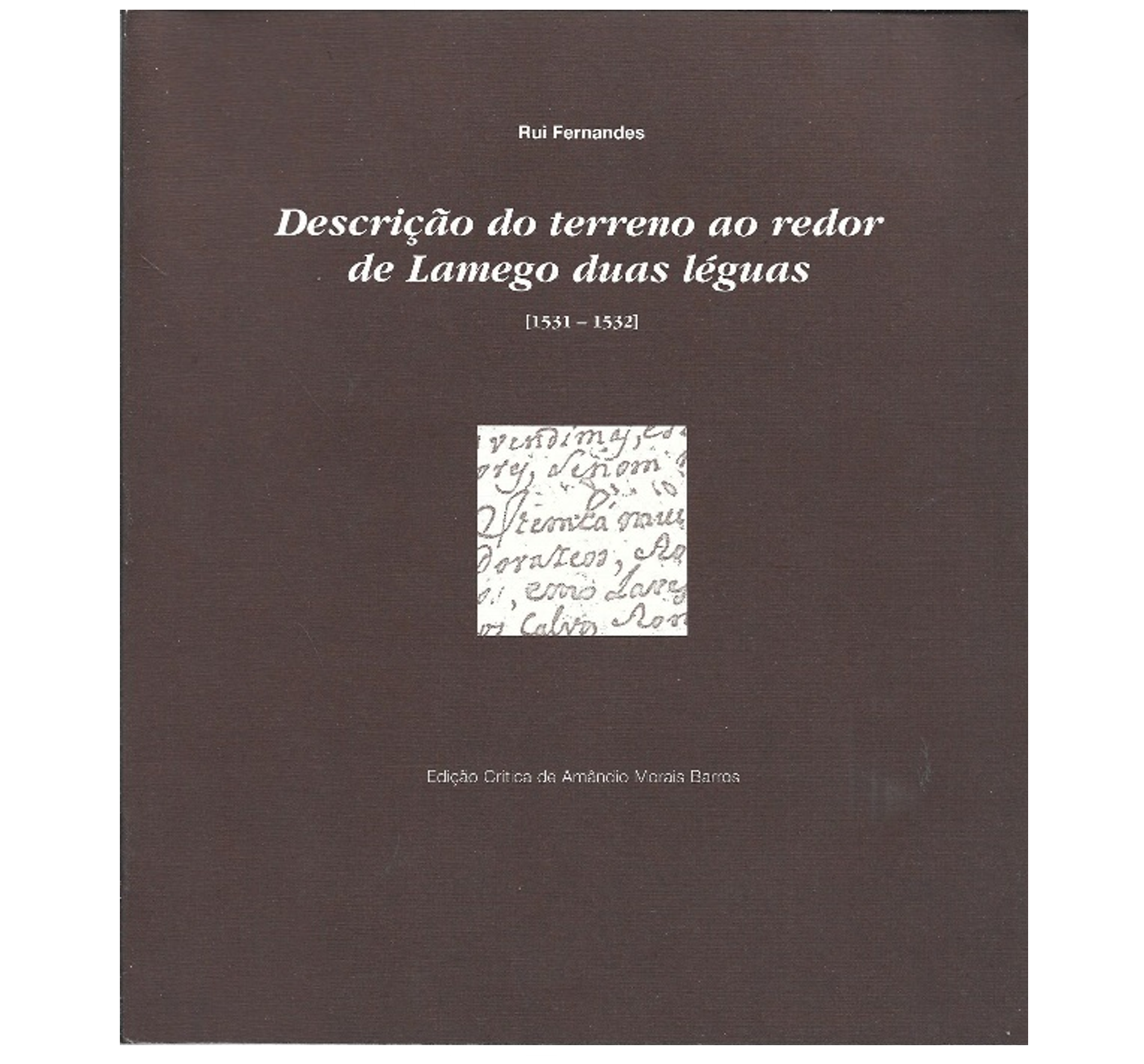 DESCRIÇÃO DO TERRENO AO REDOR DE LAMEGO DUAS LÉGUAS, 1531-1532
