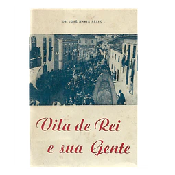 VILA DE REI E A SUA GENTE.